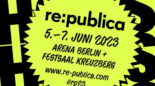 re:publica Berlin 2023 re:publica Berlin 2023